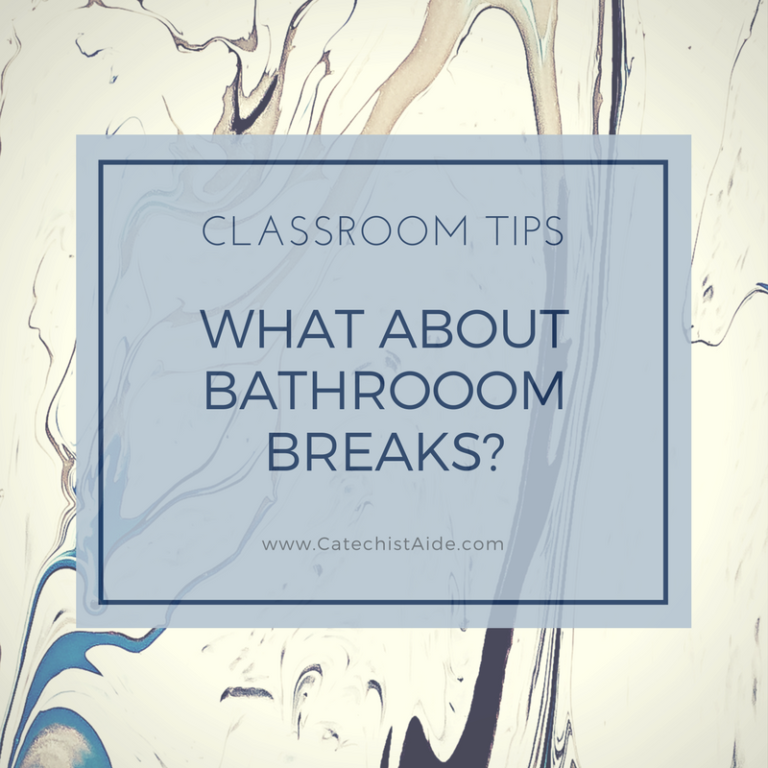 what-about-bathroom-breaks-catechist-s-aide